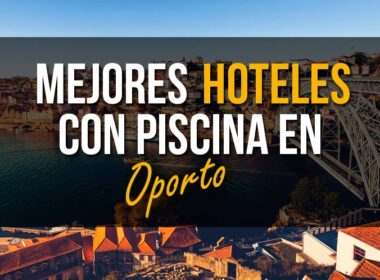 mejores-hoteles-con-piscina-en-oporto